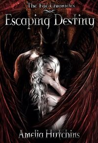 Cover of Escaping Destiny by Amelia Hutchins