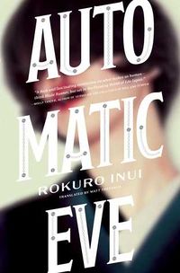 Cover of Automatic Eve by Rokurō Inui