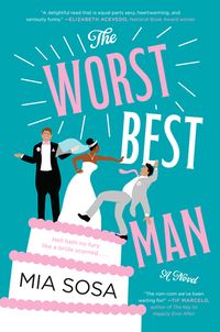 Cover of The Worst Best Man by Mia Sosa