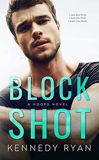 Cover of Block Shot by Kennedy Ryan