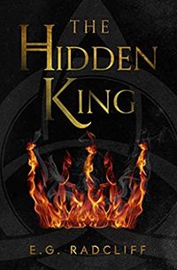 Cover of The Hidden King by E.G. Radcliff