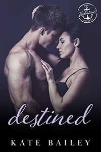 Cover of Destined by Kate Bailey