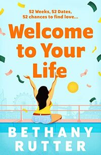 Cover of Welcome to Your Life by Bethany Rutter