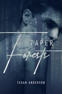 Cover of Paper Forests by Tegan Anderson