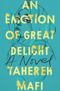 Cover of An Emotion of Great Delight by Tahereh Mafi