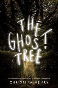 Cover of The Ghost Tree by Christina Henry