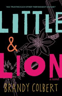 Cover of Little & Lion by Brandy Colbert