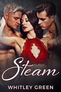 Cover of Steam by Whitley Green