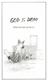 Cover of God Is Dead by Ron Currie Jr.