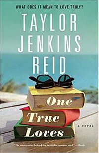 Cover of One True Loves by Taylor Jenkins Reid