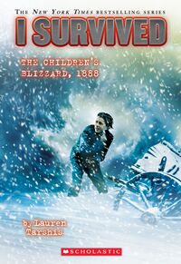 Cover of I Survived the Children's Blizzard, 1888 by Lauren Tarshis
