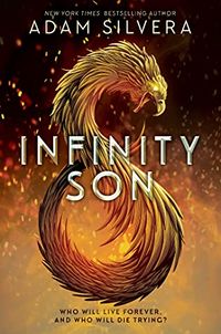 Cover of Infinity Son by Adam Silvera