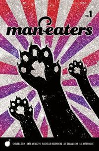 Cover of Man-Eaters, Vol. 1 by Chelsea Cain