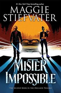 Cover of Mister Impossible by Maggie Stiefvater