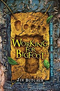 Cover of Working for Bigfoot by Jim Butcher