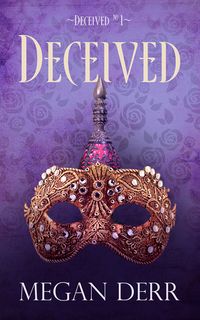 Cover of Deceived by Megan Derr