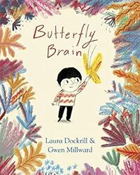 Cover of Butterfly Brain by Laura Dockrill & Gwen Millward