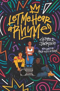 Cover of Let Me Hear a Rhyme by Tiffany D. Jackson