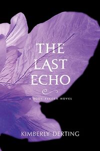 Cover of The Last Echo by Kimberly Derting
