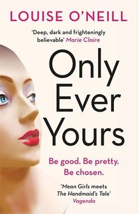 Cover of Only Ever Yours by Louise O'Neill
