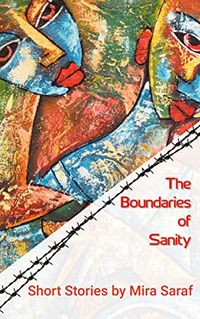 Cover of The Boundaries of Sanity by Mira Saraf
