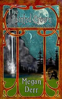 Cover of The Painted Crown by Megan Derr
