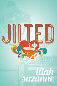 Cover of Jilted by Lilah Suzanne