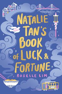 Cover of Natalie Tan's Book of Luck and Fortune by Roselle Lim