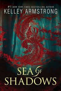 Cover of Sea of Shadows by Kelley Armstrong