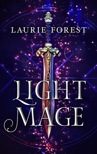 Cover of Light Mage by Laurie Forest
