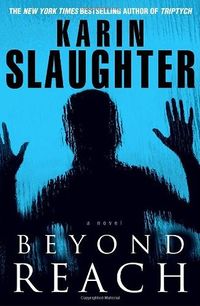 Cover of Beyond Reach by Karin Slaughter