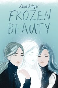 Cover of Frozen Beauty by Lexa Hillyer
