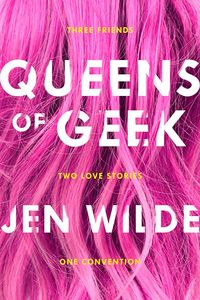 Cover of Queens of Geek by Jen Wilde