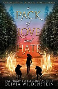 Cover of A Pack of Love and Hate by Olivia Wildenstein