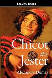 Cover of Chicot the Jester by Alexandre Dumas