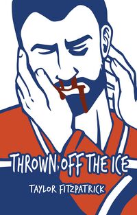 Cover of Thrown Off the Ice by Taylor Fitzpatrick