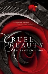 Cover of Cruel Beauty by Rosamund Hodge