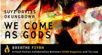 Cover of We Come As Gods by Suyi Davies Okungbowa