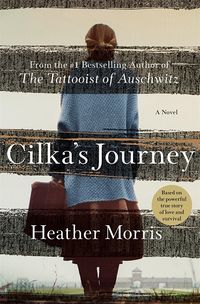 Cover of Cilka's Journey by Heather Morris