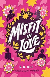 Cover of Misfit in Love by S.K. Ali