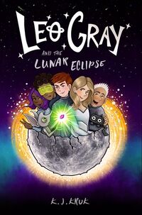 Cover of Leo Gray and the Lunar Eclipse by K.J. Kruk