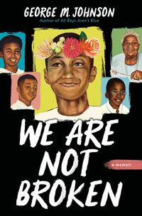 Cover of We Are Not Broken by George M. Johnson