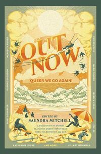 Cover of Out Now: Queer We Go Again! edited by Saundra Mitchell
