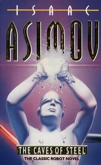 Cover of The Caves of Steel by Isaac Asimov