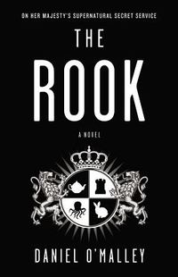 Cover of The Rook by Daniel O'Malley