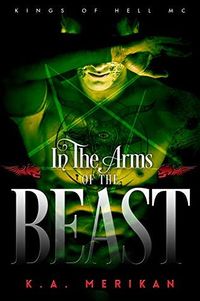 Cover of In the Arms of the Beast by K.A. Merikan