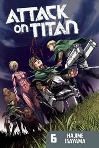 Cover of Attack on Titan, Vol. 6 by Hajime Isayama
