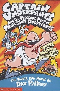 Cover of Captain Underpants and the Perilous Plot of Professor Poopypants by Dav Pilkey