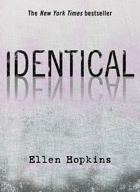 Cover of Identical by Ellen Hopkins