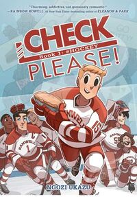 Cover of Check, Please! Book 1: ＃Hockey by Ngozi Ukazu